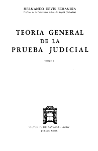TEORIA GENERAL DE LA PRUEBA JUDICIAL TOMO I DEVIS ECHANDIA