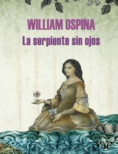 La serpiente sin ojos (William Ospina [Ospina, William])