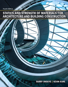 Onouye-Statics-Strength-Materials-Architecture-Construction-4th-Txtbk (1) (3)