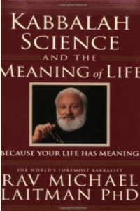 Kabbalah, Science and the Meaning of Life  Because Your Life Has Meaning ( PDFDrive )
