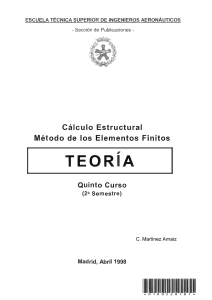 (Publicaciones ETSI Aeronáuticos) C. Martínez Arnaiz - Cálculo Estructural. Método de los Elementos Finitos-ETSIA - Universidad Politécnica de Madrid (UPM) (1998)