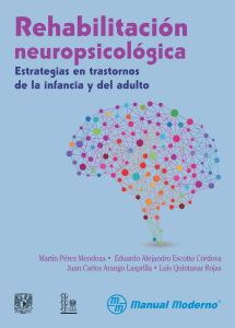 Quintanar y Lasprilla. Rehabilitacion neuropsicologica. Estrategias en trastornos de la infancia y del adulto