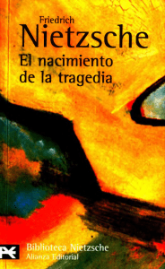 Nietzsche  El nacimiento de la tragedia  Ed Alianza B