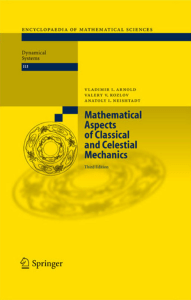 Vladimir I. Arnold, Valery V. Kozlov, Anatoly I. Neishtadt, - Mathematical Aspects of Classical and Celestial Mechanics, Third edition (Encyclopaedia of Mathematical Sciences) (2006)
