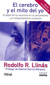Rodolfo Llinás - El cerebro y el mito del yo (2013) (1)
