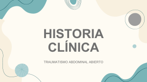 HISTORIA CLÍNICA traumatismo abdominal abierto