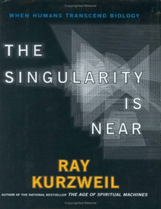 Kurzweil, Ray - The Singularity Is Near