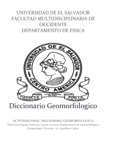 Diccionario Geomorfológico es una muy pequeña recopilación de conceptos geomórficos; basado en una bibliografia de cada concepto 