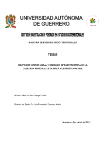 GRUPOS DE INTERES LOCAL Y OBRAS DE INFRAESTRUCTURA EN LA CABECERA MUNICIPAL DE OLINALÁ, GUERRERO 2004-2008