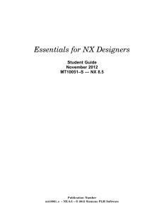 NX Designers Essentials: Student Guide for NX 8.5