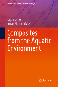 Composites from the Aquatic Environment -- Sapuan S. M., Imran Ahmad -- Composites Science and Technology, 2023 -- Springer -- 9789811953262 -- f9a9ad0ead55eef77a44f0bb38ff923b -- Anna’s Archive