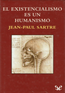 El existencialismo es un humanismo - Ensayo de Sartre