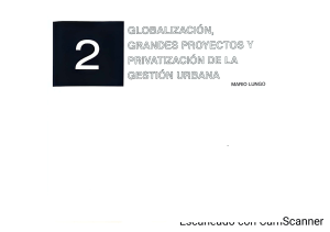 4 LUNGO, Mario - GlobalizaciÃ³n, grandes proyectos y privatizaciÃ³n de la gestiÃ³n urbana (2014)