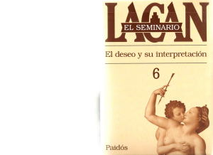 Seminario 6: El deseo y su interpretación Jaques Lacan