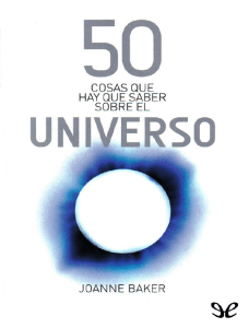 50 cosas que hay que saber sobre el universo - Joanne Baker