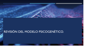 REVISIÓN DEL MODELO PSICOGENÉTICO