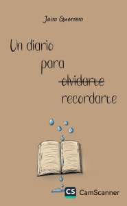 UN DIARIO PARA OLVIDARTE-LIBRO DE JAIRO GUERRERO