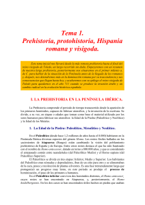 Prehistoria, Hispania Romana y Visigoda: Tema de Estudio