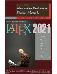 Edición de textos científicos con LaTeX 2021 by Alexander Borbón y Walter Mora Flores (z-lib.org)