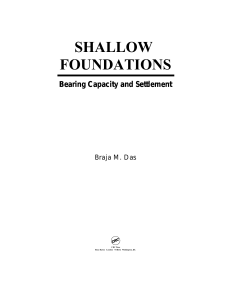 Shallow Foundations - Bearing Capacity and Settlement BRAJA. M. DAS