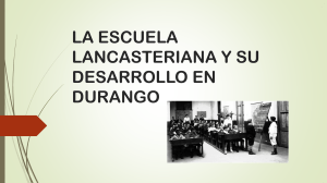 LA ESCUELA LANCASTERIANA Y SU DESARROLLO EN DURANGO