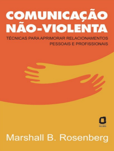 Comunição Não Violenta - Marshall B. Rosenberg