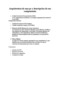 Arquitectura de PC y Componentes: CPU, RAM, Placa Madre