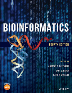 Bioinformatics- A Practical Guide to the Analysis of Genes -- Andreas D  Baxevanis (Editor), Gary D  Bader (Editor), David -- 4, 2020 -- Wiley, John -- 2019030489 -- 89e4dea6fc427eb526266389d29e488b -- Anna’s Archive