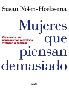 Mujeres que piensan demasiado  Cómo evitar los pensamientos repetitivos y vencer la ansiedad (Spanish Edition)