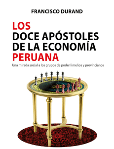 Los doce apóstoles de la economía peruana. Una mirada social a los grupos de poder limeños y provincianos (Francisco Durand) (Z-Library)