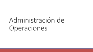 Administración de Operaciones: Eficiencia, Costo y Calidad