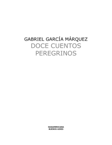 Doce Cuentos Peregrinos: Gabriel García Márquez - Cuentos