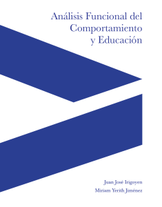 Irigoyen, J. J., & Jiménez, M. Y. (2004). Análisis funcional del comportamiento y educación 