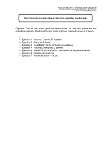 EJERCICIOS - EJERCICIOS DE ATENCIÓN PLENA Y TÉCNICA COGNITIVO CONDUCTUAL