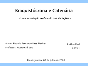 Braquistócrona e Catenária: Cálculo das Variações