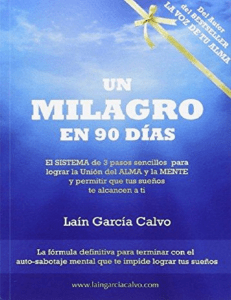 UN MILAGRO EN 90 DÍAS - Lain Garcia Calvo