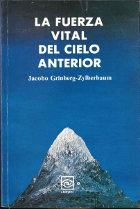 La Fuerza Vital Del Cielo Anterior - Jacobo Grinberg-Zylberbaum