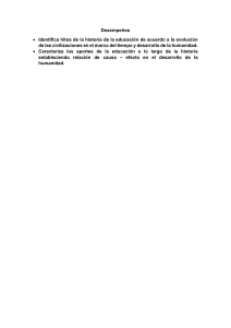 Estudia la interrelación de la educación y el desarrollo de la sociedad examinando críticamente el aporte de las principales ideas educativas en su matriz socioeconómica e histórica