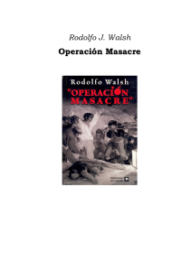 Operación Masacre: Rodolfo Walsh - Análisis y Contexto Histórico