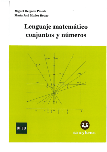 Lenguaje matemático, conjuntos y números by Miguel Delgado Pineda, María José Muñoz Bouzo (z-lib.org)