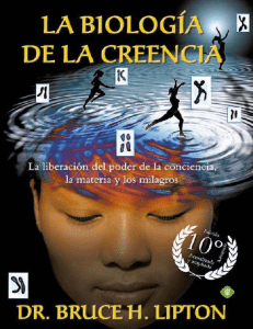 Bruce Lipton La Biologia De La Creencia