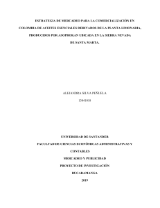 Estrategia de mercadeo para la comercialización en Colombia de aceites esenciales derivados de la planta limonaria, producidos por Asoprokan ubicada en la sierra nevada  de Santa Marta.