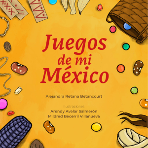 Juegos de mi México: Libro infantil sobre juegos tradicionales