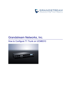 Configure T1 Trunk on Grandstream UCM6510