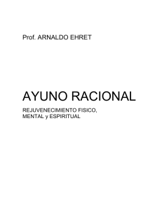 Ayuno Racional: Rejuvenecimiento Físico, Mental y Espiritual