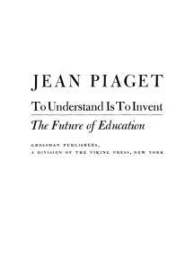 Jean Piaget: To Understand Is To Invent - Education