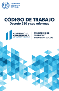 Código de Trabajo de Guatemala: Decreto 330 y Reformas