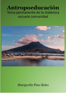 ANTROPOEDUCACIÓN: TEMA PERMANENTE DE LA DIALÉCTICA ESCUELA COMUNIDAD