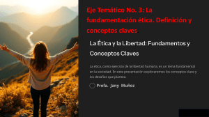 Ética y Libertad: Fundamentos y Conceptos Clave