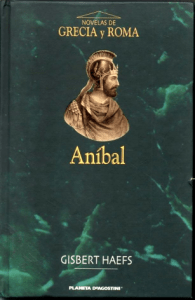 An&iacute;bal: La novela de Cartago - Gisbert Haefs